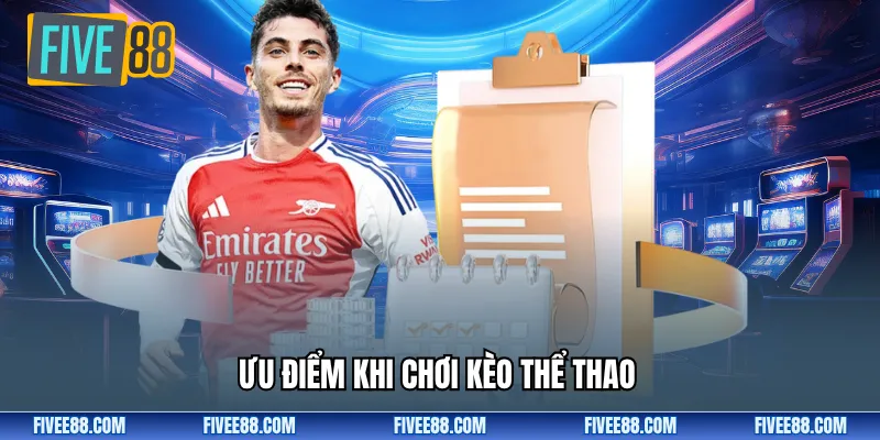 Ưu điểm khi chơi kèo thể thao